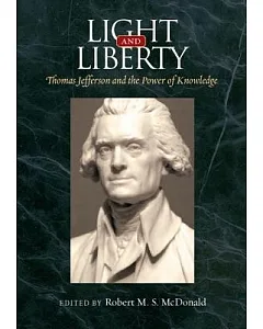 Light & Liberty: Thomas Jefferson and the Power of Knowledge
