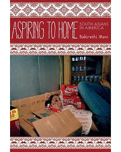 Aspiring to Home: South Asians in America