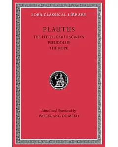 The Little Carthaginian / Pseudolus / The Rope