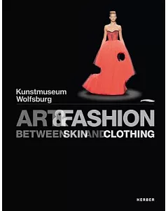 Art & Fashion: Between Skin and Clothing