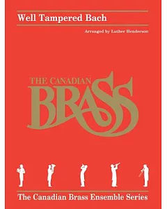 The Canadian Brass: Well Tampered Bach