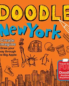 Doodle New York: Create. Imagine. Draw Your Way Through the Big Apple