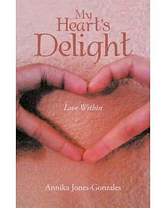 My Heart’s Delight: Love Within