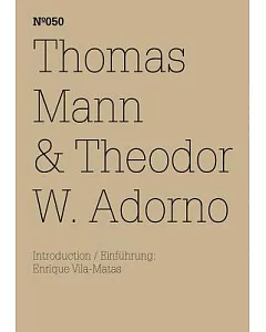 Thomas Mann & Theodor W. Adorno: An Exchange / Ein Austausch