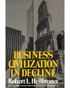 Business Civilization in Decline