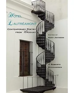 Hotel Lautreamont: Contemporary Poetry from Uruguay