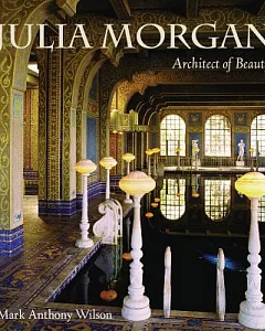 Julia Morgan: Architect of Beauty