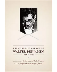 The Correspondence of Walter Benjamin, 1910-1940