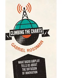 Climbing the Charts: What Radio Airplay Tells Us About the Diffusion of Innovation