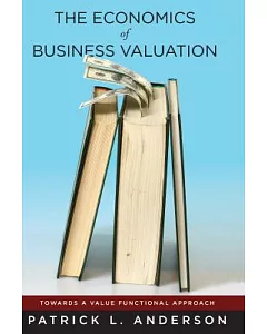 The Economics of Business Valuation