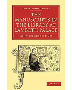 The Manuscripts in the Library at Lambeth Palace