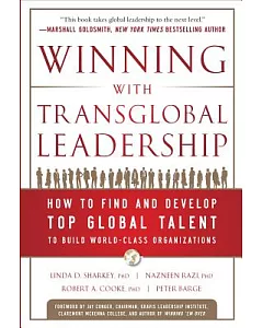 Winning With Transglobal Leadership: How to Find And Develop Top Global Talent To Build World-Class Organizations