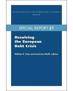 Resolving the European Debt Crisis: Special Report 21