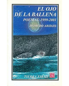 El ojo de la ballena: Poemas, 1999-2001
