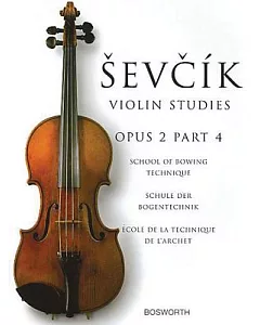 Sevcik Violin Studies Opus 2, Part 4: School of Bowing Technique