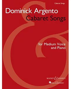 dominick Argento - Cabaret Songs: Medium Voice and Piano