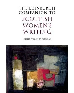 The Edinburgh Companion to Scottish Women’s Writing