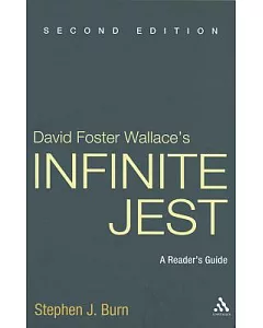 David Foster Wallace’s Infinite Jest: A Reader’s Guide