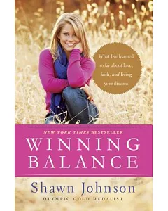 Winning Balance: What I’ve Learned So Far About Love, Faith, and Living Your Dreams