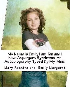 My Name Is Emily I Am Ten and I Have Aspergers Syndrome