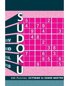Sudoku: 200 Puzzles: Extreme to Grand Master
