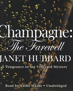 Champagne: The Farewell: A Vengeance in the Vineyard Mystery