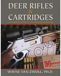 Deer Rifles & Cartridges: A Complete Guide to All Hunting Situations