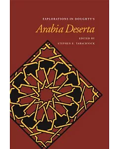 Explorations in Doughty’s Arabia Deserta
