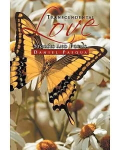 Transcendental Love: Stories and Poems