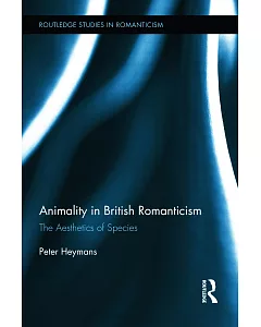 Animality in British Romanticism: The Aesthetics of Species