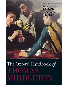The Oxford Handbook of thomas Middleton