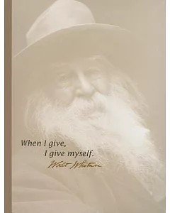 Walt Whitman Journal: When I Give, I Give Myself