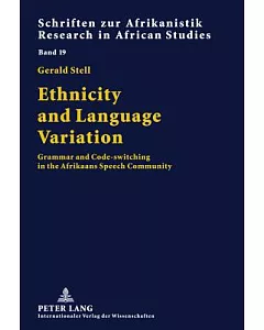 Ethnicity and Language Variation: Grammar and Code-switching in the Afrikaans Speech Community