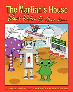 The Martian’s House: Where Wishes Do Come True