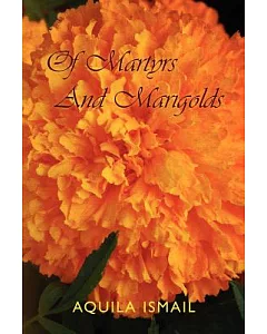 Of Marytrs and Marigolds