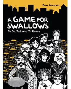A Game for Swallows: To Die, to Leave, to Return