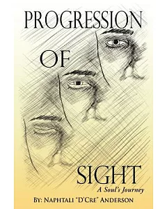 Progression of Sight: A Soul’s Journey