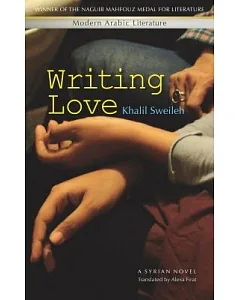 Writing Love: A Syrian Novel