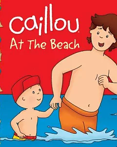 Caillou at the Beach