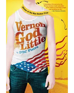 Vernon God Little: A 21st Century Comedy in the Presence of Death