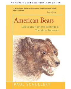 American Bears: Selections from the Writings of Theodore Roosevelt