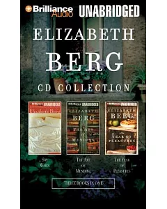 elizabeth Berg CD Collection: Say When / The Art of Mending / The Year of Pleasures