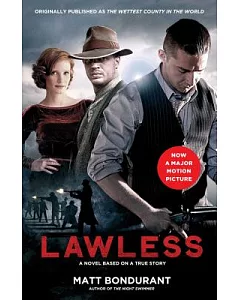 Lawless: A Novel Based on a True Story