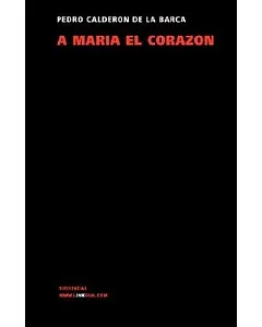 A Maria El Corazon/ To Maria the Heart