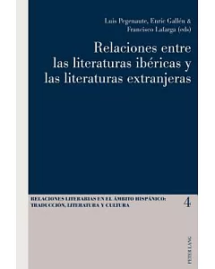 Relaciones entre las literatures ibericas y las literatures extranjeras / Relations Between Iberian and Foreign Literatures