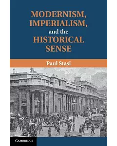 Modernism, Imperialism, and the Historical Sense