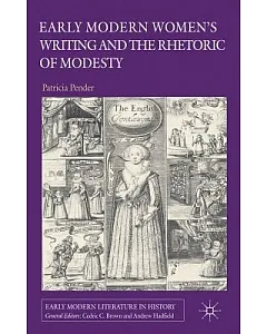 Early Modern Women’s Writing and the Rhetoric of Modesty