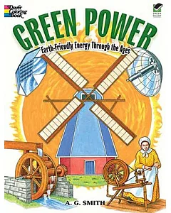 Green Power: Earth-friendly Energy Through the Ages