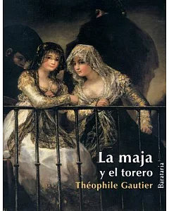 La maja y el torero / The Peasant Girl and the Matador