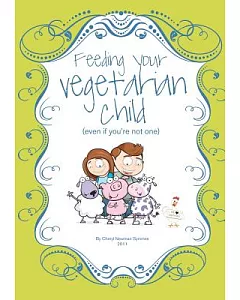 Feeding Your Vegetarian Child (Even If You’re Not One)